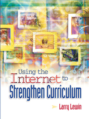 cover image of Using the Internet to Strengthen Curriculum